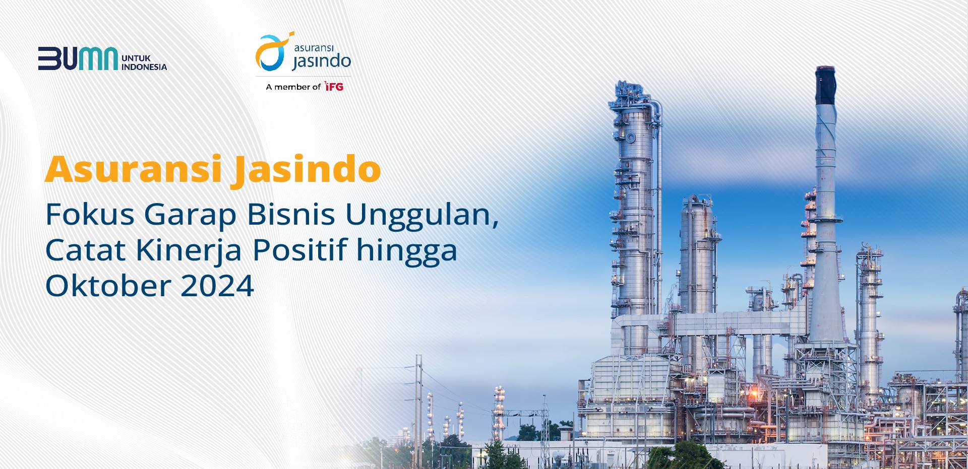 Asuransi Jasindo Fokus Garap Bisnis Unggulan, Catat Kinerja Positif hingga Oktober 2024