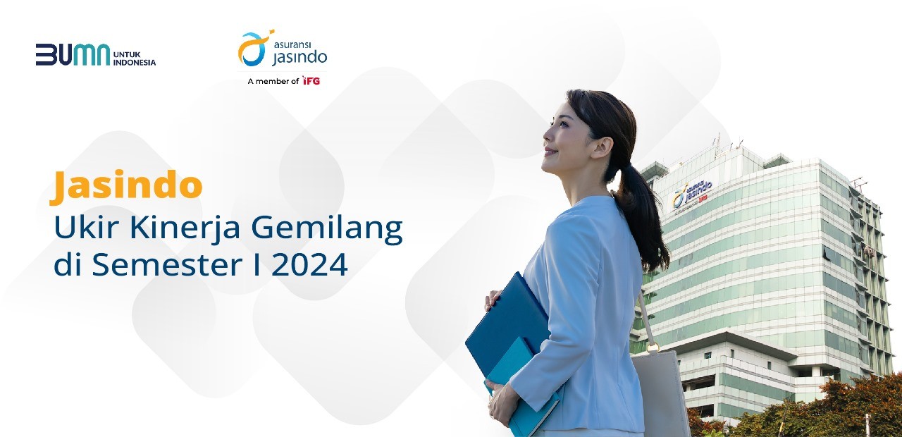 Jasindo Ukir Kinerja Gemilang di Semester I 2024