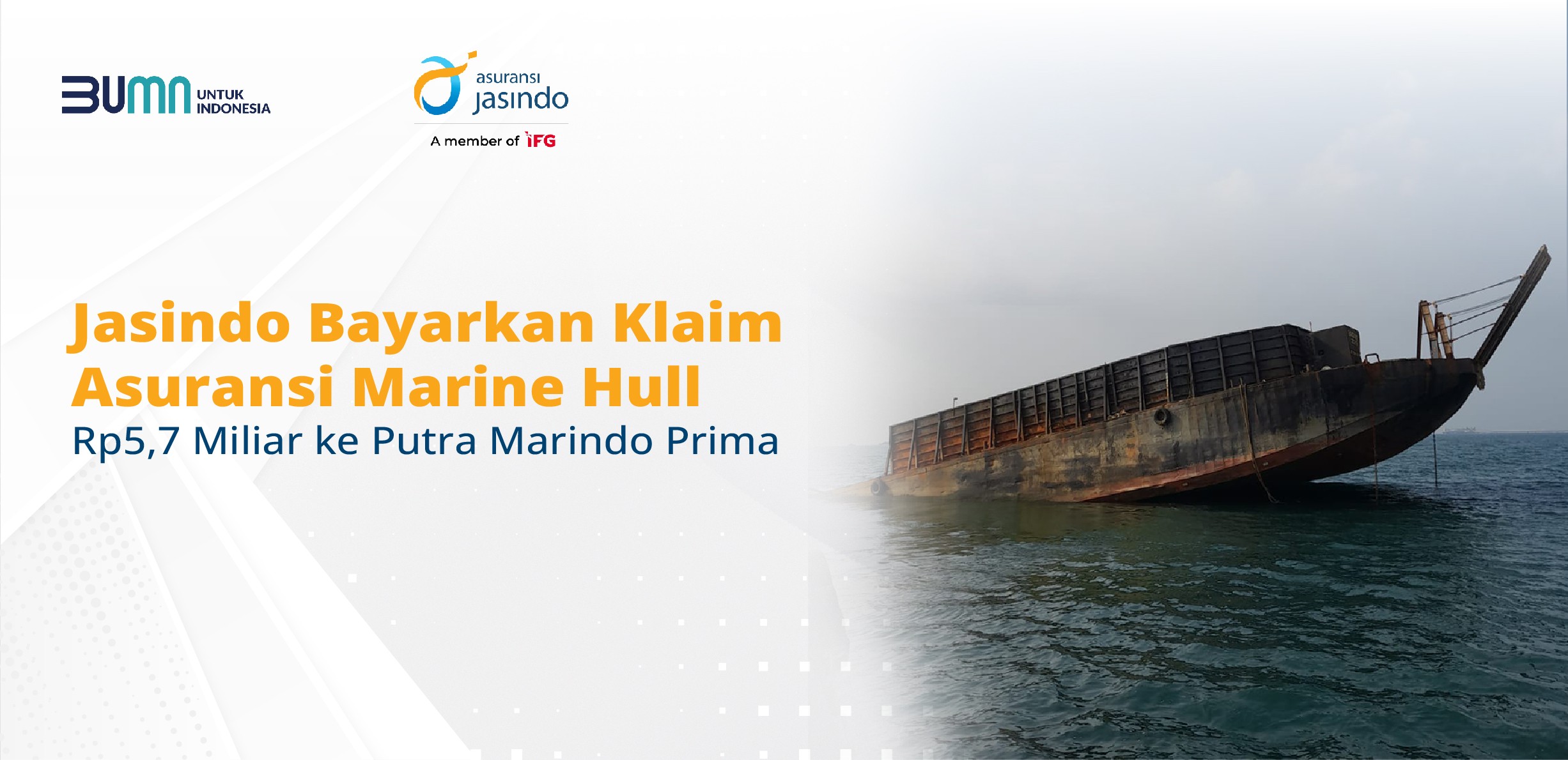 Jasindo Bayarkan Klaim Asuransi Marine Hull Rp5,7 Miliar ke Putra Marindo Prima